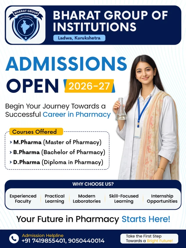 Step into the world of healthcare and build a future filled with opportunities 💊
Admissions Open 2026-27 at Bharat Group of Institutions￼.

🎓 Courses Offered:
• M.Pharma
• B.Pharma
• D.Pharma

Why choose us?
✔️ Experienced Faculty
✔️ Practical Learning
✔️ Modern Laboratories
✔️ Skill-Focused Training
✔️ Internship Opportunities

📍 Ladwa, Kurukshetra

📞 Admission Helpline:
+91 7419855401
+91 9050440014

Seats filling fast! Apply now and take the first step towards a bright and successful career in Pharmacy .
.
.
.
.
.
.
.
.
.
 #admissionsopen #pharmacy #pharmacyadmission #ladwa #kurukshetra