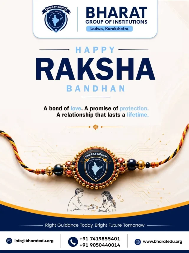 A bond of love, care and protection that lasts a lifetime. 
This Raksha Bandhan, let’s celebrate the beautiful bond between brothers and sisters and create memories that stay forever. 
Happy Raksha Bandhan from Bharat Group of Institutions!

📞 For more information: +91 7419855401 | +91 9050440014
🌐 Visit: www.bharatedu.org
.
.
.
.
.
#happyrakshabandhan #rakshabandhan
#education #college #festivaloflove 
Ladwa Kurukshetra