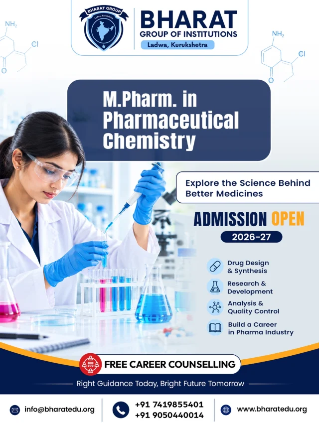 💊 Shape the Future of Medicine with M.Pharm. in Pharmaceutical Chemistry! 🔬
Ready to turn your passion for science into a rewarding career? Explore the world of drug design, synthesis, research, development, and quality control at Bharat Group of Institutions, Ladwa, Kurukshetra.
Admissions Open for 2026–27
Explore the science behind better medicines.
Develop expertise in pharmaceutical research and innovation.
💼Build a promising career in the pharmaceutical industry.

📢 Free Career Counselling Available! Get the right guidance for a brighter future.

📞 Contact Us: +91 7419855401 | +91 9050440014
🌐 Visit: www.bharatedu.org
📩 Email: info@bharatedu.org

Your journey towards pharmaceutical innovation starts here! 

#BharatGroupOfInstitutions #MPharm #PharmaceuticalChemistry #AdmissionsOpen2026 #PharmacyEducation PharmaCareer DrugDiscovery ResearchAndDevelopment Kurukshetra Ladwa